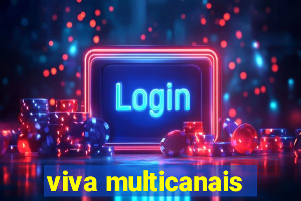 viva multicanais